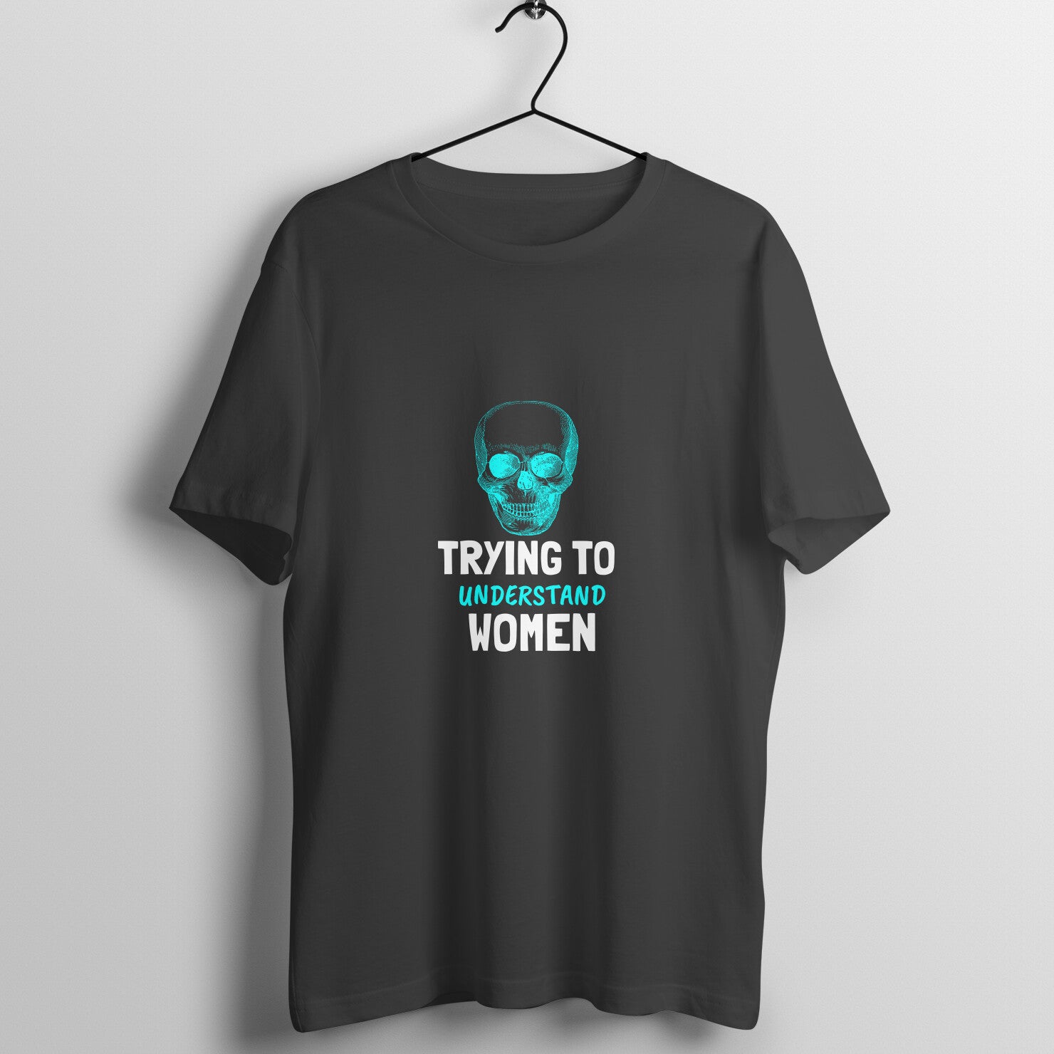 Trying to understand Women - T-Shirt